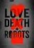 Love, Death & Robots