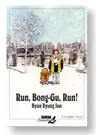 Run, Bong-Gu, Run