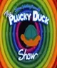 The Plucky Duck Show
