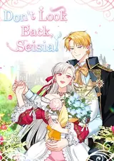 Don't Look Back, Seisia!