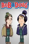 Bob & Doug