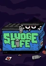 Sludge Life