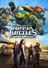Teenage Mutant Ninja Turtles: Out of the Shadows
