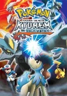 Pokémon the Movie Kyurem vs. the Sword of Justice