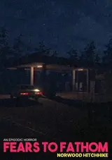 Fears to Fathom: Norwood Hitchhike