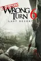 Wrong Turn 6: Last Resort