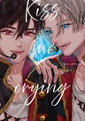 Kiss Me Crying