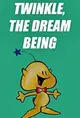 Twinkle, the Dream Being