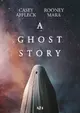 A Ghost Story