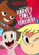 Harvey Girls Forever!