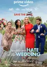 The People We Hate at the Wedding