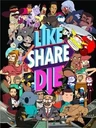 Like, Share, Die