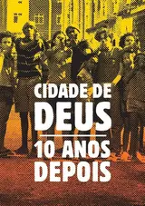 Cidade de Deus - 10 Anos Depois