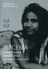 Iracema, Uma Transa Amazônica