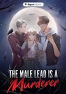 The Male Lead Is a Murderer