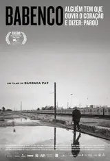 Babenco: Alguém Tem que Ouvir o Coração e Dizer Parou