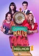Quanto Mais Vida, Melhor!