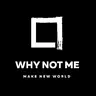 whynotme